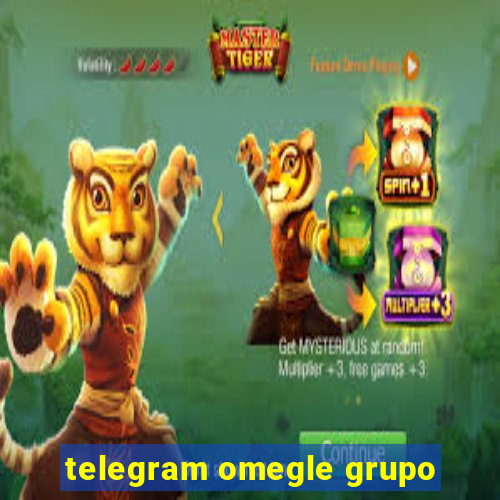 telegram omegle grupo